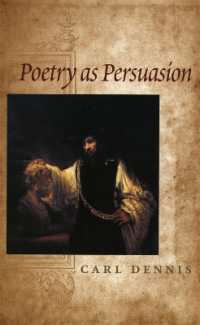 Poetry as Persuasion (Life of Poetry: Poets on Their Art & Craft)