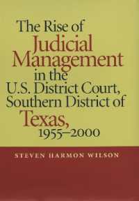 The Rise of Judicial Management in the U.S. District Court, Southern District of Texas, 1955-2000 (Studies in the Legal History of the South)