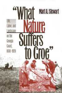 What Nature Suffers to Groe : Life, Labor, and Landscape on the Georgia Coast, 1680-1920 (Wormsloe Foundation Publication)