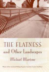 The Flatness and Other Landscapes (The Sue William Silverman Prize for Creative Nonfiction)
