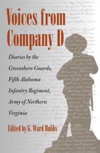 Voices from Company D : Diaries by the Greensboro Guards， Fifth Alabama Infantry Regiment， Army of Northern Virginia