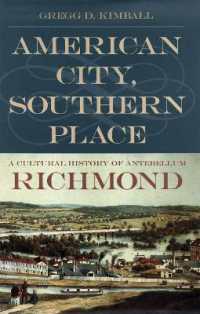 American City, Southern Place : A Cultural History of Antebellum Richmond