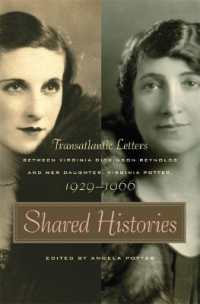Shared Histories : Transatlantic Letters between Virginia Dickinson Reynolds and Her Daughter, Virginia Potter, 1929-1966 (Publications of the Southern Texts Society)