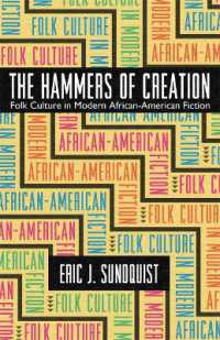 The Hammers of Creation : Folk Culture in Modern African-American Fiction (Mercer University Lamar Memorial Lectures)