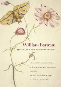 William Bartram, the Search for Nature's Design : Selected Art, Letters, and Unpublished Writings (Wormsloe Foundation Nature Books)