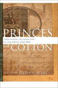 Princes of Cotton : Four Diaries of Young Men in the South, 1848-1860 (The Publications of the Southern Texts Society)
