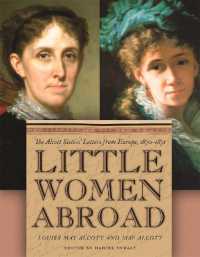 オルコット姉妹のヨーロッパからの手紙1870-71年<br>Little Women Abroad : The Alcott Sisters' Letters from Europe, 1870-1871