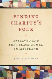 Finding Charity's Folk : Enslaved and Free Black Women in Maryland (Race in the Atlantic World, 1700-1900)