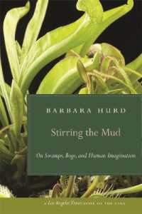 Stirring the Mud : On Swamps, Bogs, and Human Imagination