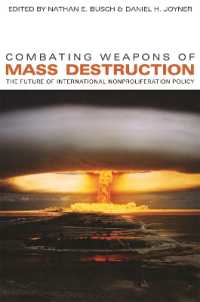 Combating Weapons of Mass Destruction : The Future of International Nonproliferation Policy (Studies in Security and International Affairs)