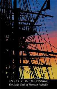 An Artist in the Rigging : The Early Work of Herman Melville