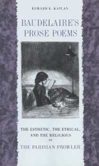 Baudelaire's Prose Poems : The Esthetic, the Ethical, and the Religious in 'The Parisian Prowler'