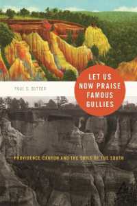 Let Us Now Praise Famous Gullies : Providence Canyon and the Soils of the South (Environmental History and the American South)