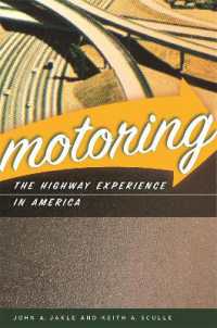 Motoring : The Highway Experience in America (Centre for American Places)