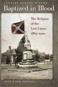 Baptized in Blood : The Religion of the Lost Cause, 1865-1920 （2ND）