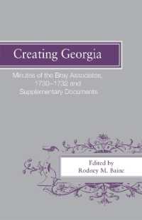 Creating Georgia : Minutes of the Bray Associates 1730-1732 and Supplementary Documents