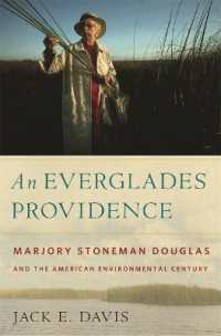 An Everglades Providence : Marjory Stoneman Douglas and the American Environmental Century (Environmental History and the American South)