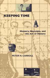 Keeping Time : Memory, Nostalgia, and the Art of History