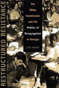 Restructured Resistance : The Sibley Commission and the Politics of Desegregation in Georgia