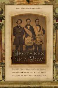Brothers of a Vow : Secret Fraternal Orders and the Transformation of White Male Culture in Antebellum Virginia