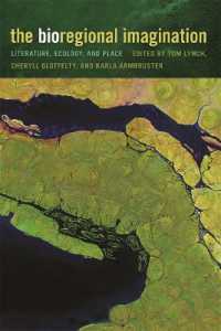 The Bioregional Imagination : Literature, Ecology, and Place