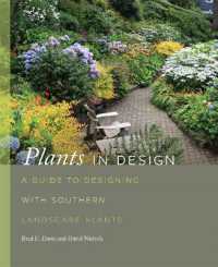 Plants in Design : A Guide to Designing with Southern Landscape Plants