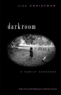 Darkroom : A Family Exposure (The Sue William Silverman Prize for Creative Nonfiction)