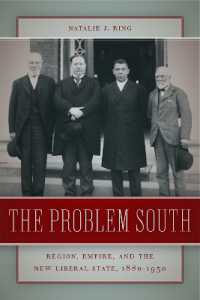 The Problem South : Region, Empire, and the New Liberal State, 1880-1930 (Politics and Culture in the Twentieth-century South)