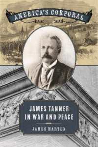 America's Corporal : James Tanner in War and Peace (Uncivil Wars)