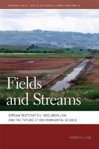 Fields and Streams : Stream Restoration, Neoliberalism, and the Future of Environmental Science (Geographies of Justice and Social Transformation)