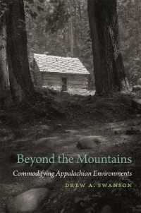 Beyond the Mountains : Commodifying Appalachian Environments (Environmental History and the American South)