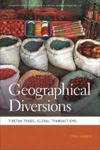 Geographical Diversions : Tibetan Trade, Global Transactions (Geographies of Justice and Social Transformation)