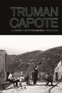 Truman Capote : A Literary Life at the Movies (The South on Screen)