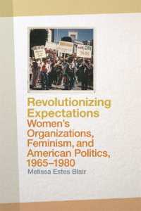 Revolutionizing Expectations : Women's Organizations, Feminism, and American Politics, 1965-1980
