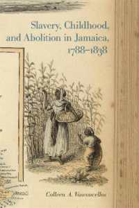 Slavery, Childhood, and Abolition in Jamaica, 1788-1838 (Early American Places)