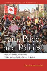 Pain, Pride, and Politics : Social Movement Activism and the Sri Lankan Tamil Diaspora in Canada (Geographies of Justice and Social Transformation)