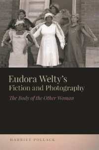 Eudora Welty's Fiction and Photography : The Body of the Other Woman (The New Southern Studies)