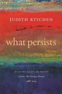 What Persists : Selected Essays on Poetry from the Georgia Review, 1988-2014 (Georgia Review Books)