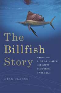 The Billfish Story : Swordfish, Sailfish, Marlin, and Other Gladiators of the Sea (Wormsloe Foundation Nature Book)