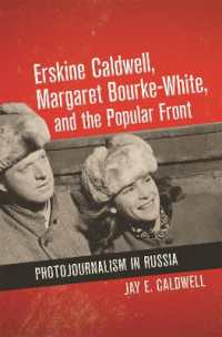 Erskine Caldwell, Margaret Bourke-White, and the Popular Front : Photojournalism in Russia
