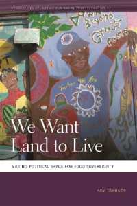 We Want Land to Live : Making Political Space for Food Sovereignty (Geographies of Justice and Social Transformation)