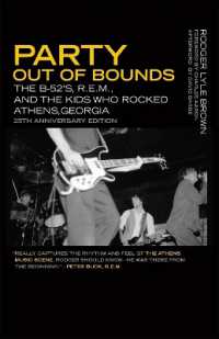 Party Out of Bounds : The B-52's, R.E.M., and the Kids Who Rocked Athens, Georgia (Music of the American South)