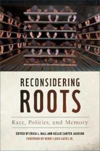 Reconsidering Roots : Race, Politics, and Memory (Since 1970: Histories of Contemporary America Series)