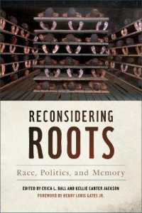 Reconsidering Roots : Race, Politics, and Memory (Since 1970: Histories of Contemporary America)