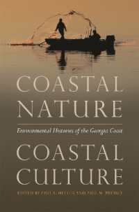 Coastal Nature, Coastal Culture : Environmental Histories of the Georgia Coast (Environmental History and the American South Series)