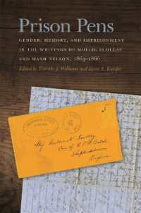 Prison Pens : Gender, Memory, and Imprisonment in the Writings of Mollie Scollay and Wash Nelson, 1863-1866 (New Perspectives on the Civil War Era)