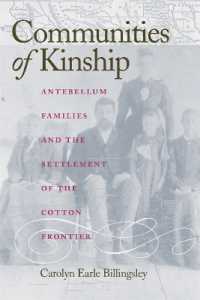 Communities of Kinship : Antebellum Families and the Settlement of the Cotton Frontier