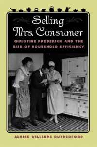 Selling Mrs. Consumer : Christine Frederick and the Rise of Household Efficiency