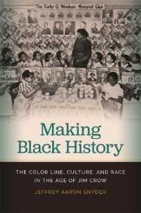 Making Black History : The Color Line, Culture, and Race in the Age of Jim Crow