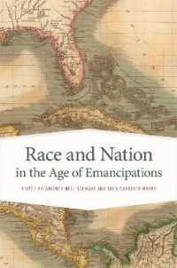 Race and Nation in the Age of Emancipations (Race in the Atlantic World, 1700-1900)